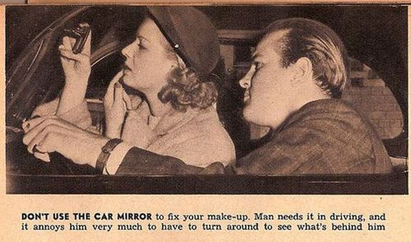Не използвайте огледалото на колата, за да оправите грима си. Мъжът има нужда да вижда през него, докато шофира. Би го ядосало много, ако се наложи да се обръща.