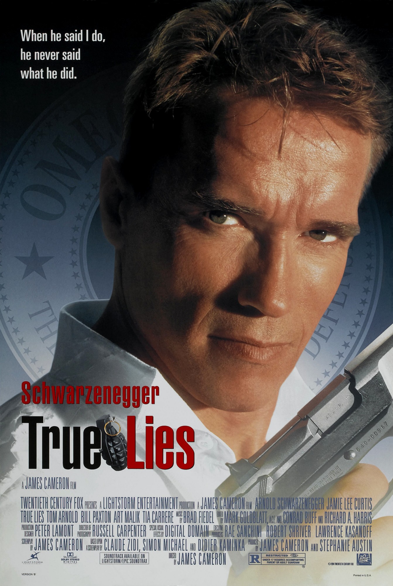 True Lies / „Истински лъжи“ (1994) – Режисьор: Джеймс Камерън; Участват: Арнолд Шварценегер, Джейми Лий Къртис, Бил Пакстън.